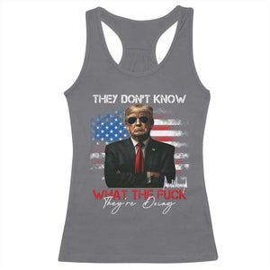 Funny Trump They Don't Know What The Fuck They're Doing Racerback Tank Top American Flag TS11 Charcoal Print Your Wear