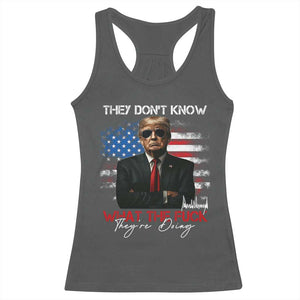 Funny Trump They Don't Know What The Fuck They're Doing Racerback Tank Top American Flag TS11 Dark Heather Print Your Wear