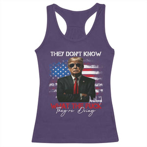 Funny Trump They Don't Know What The Fuck They're Doing Racerback Tank Top American Flag TS11 Purple Print Your Wear