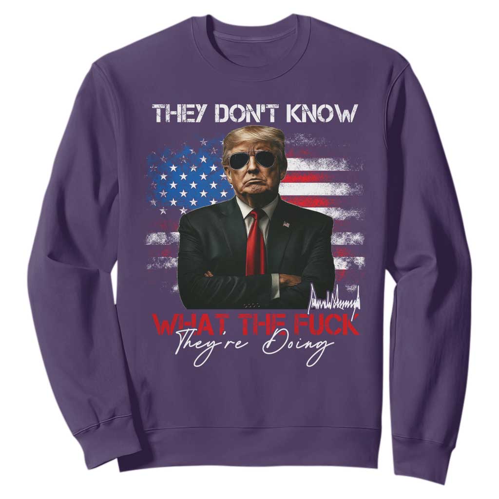 Funny Trump They Don't Know What The Fuck They're Doing Sweatshirt American Flag TS11 Purple Print Your Wear