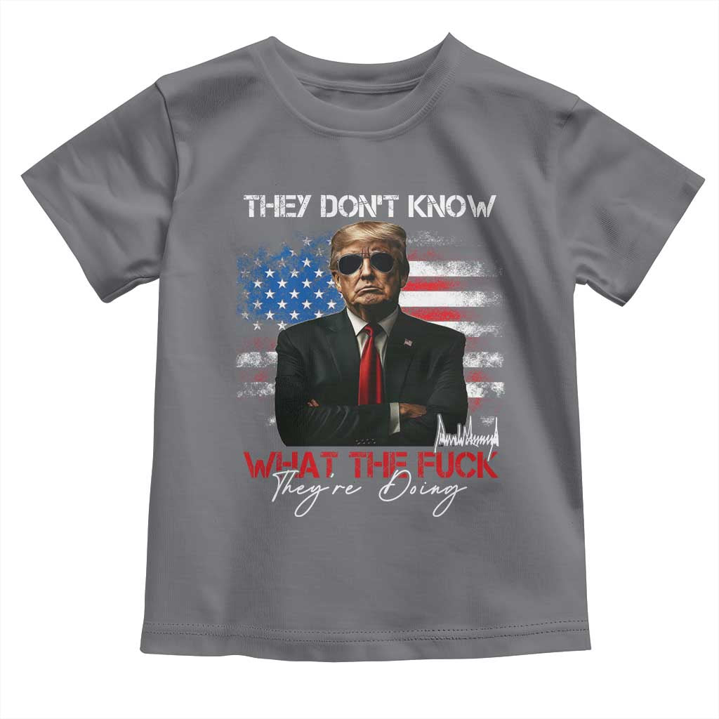 Funny Trump They Don't Know What The Fuck They're Doing Toddler T Shirt American Flag TS11 Charcoal Print Your Wear