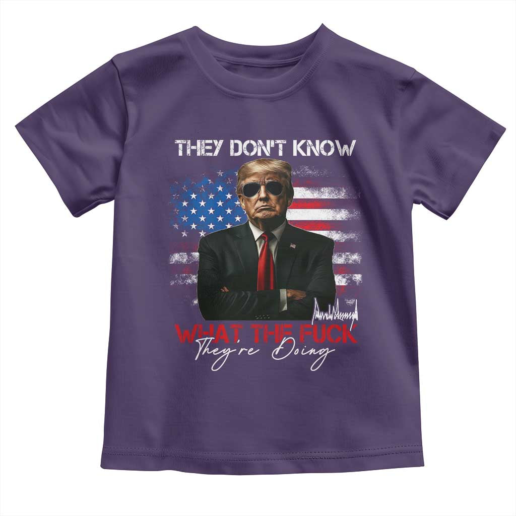 Funny Trump They Don't Know What The Fuck They're Doing Toddler T Shirt American Flag TS11 Purple Print Your Wear