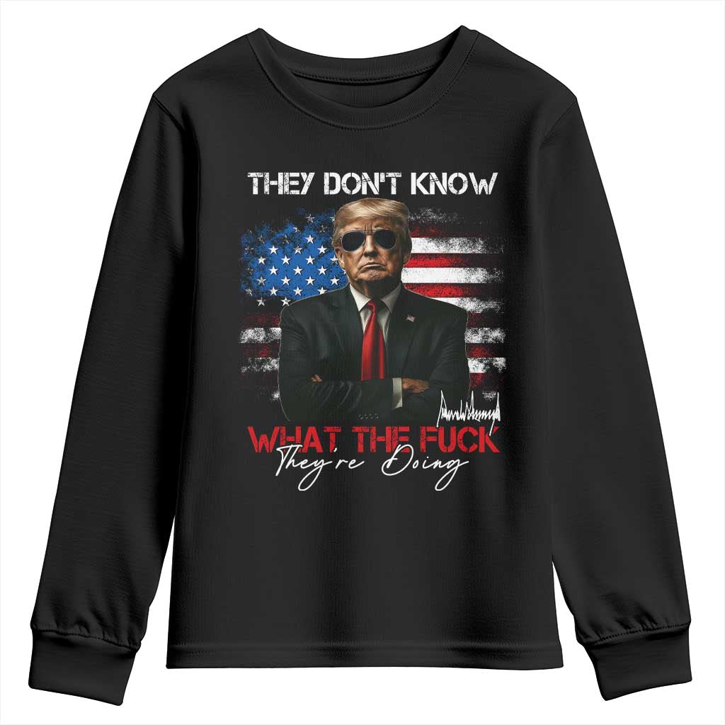 Funny Trump They Don't Know What The Fuck They're Doing Youth Sweatshirt American Flag TS11 Black Print Your Wear