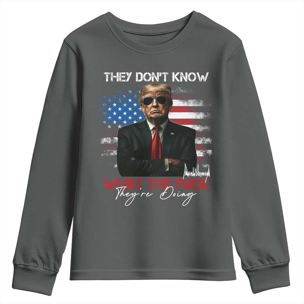 Funny Trump They Don't Know What The Fuck They're Doing Youth Sweatshirt American Flag TS11 Dark Heather Print Your Wear