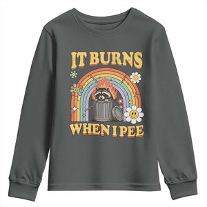 Funny It Burns When I Pee Youth Sweatshirt Sarcastic Burning Racoon Meme TS11 Dark Heather Print Your Wear