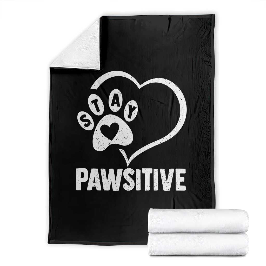 Funny Stay Pawsitive Throw Blanket Cat Dog Lover Positive Vibes TS11 Black Print Your Wear