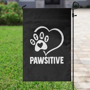 Funny Stay Pawsitive Garden Flag Cat Dog Lover Positive Vibes TS11 Print Your Wear