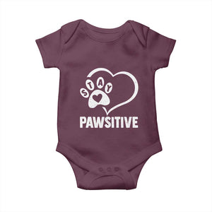Funny Stay Pawsitive Baby Onesie Cat Dog Lover Positive Vibes TS11 Maroon Print Your Wear