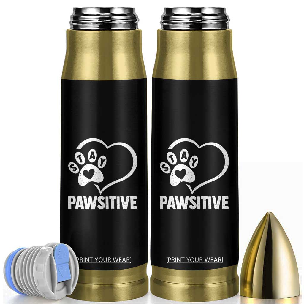 Funny Stay Pawsitive Bullet Tumbler Cat Dog Lover Positive Vibes TS11 Black Print Your Wear
