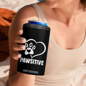 Funny Stay Pawsitive 4 in 1 Can Cooler Tumbler Cat Dog Lover Positive Vibes TS11 Print Your Wear