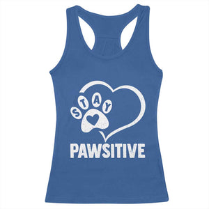 Funny Stay Pawsitive Racerback Tank Top Cat Dog Lover Positive Vibes TS11 Royal Blue Print Your Wear