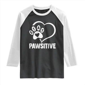 Funny Stay Pawsitive Raglan Shirt Cat Dog Lover Positive Vibes TS11 Black White Print Your Wear
