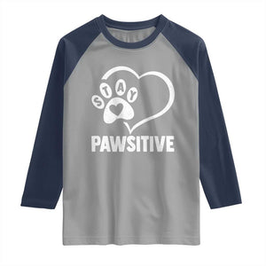 Funny Stay Pawsitive Raglan Shirt Cat Dog Lover Positive Vibes TS11 Sport Gray Navy Print Your Wear