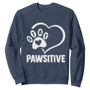 Funny Stay Pawsitive Sweatshirt Cat Dog Lover Positive Vibes TS11 Navy Print Your Wear