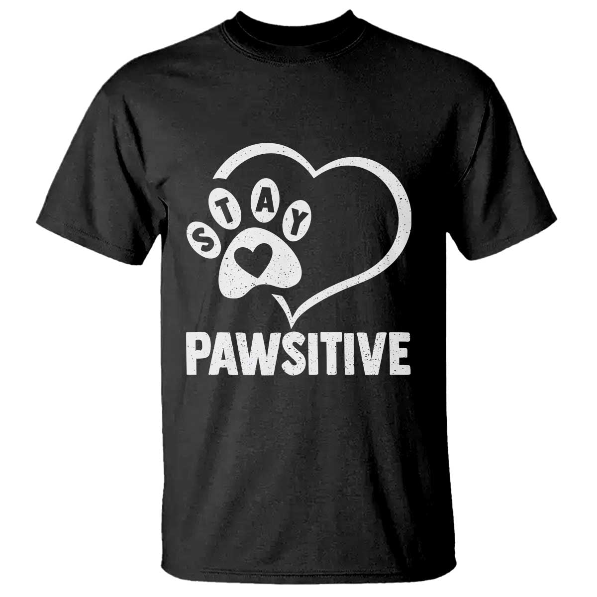 Funny Stay Pawsitive T Shirt Cat Dog Lover Positive Vibes TS11 Black Print Your Wear