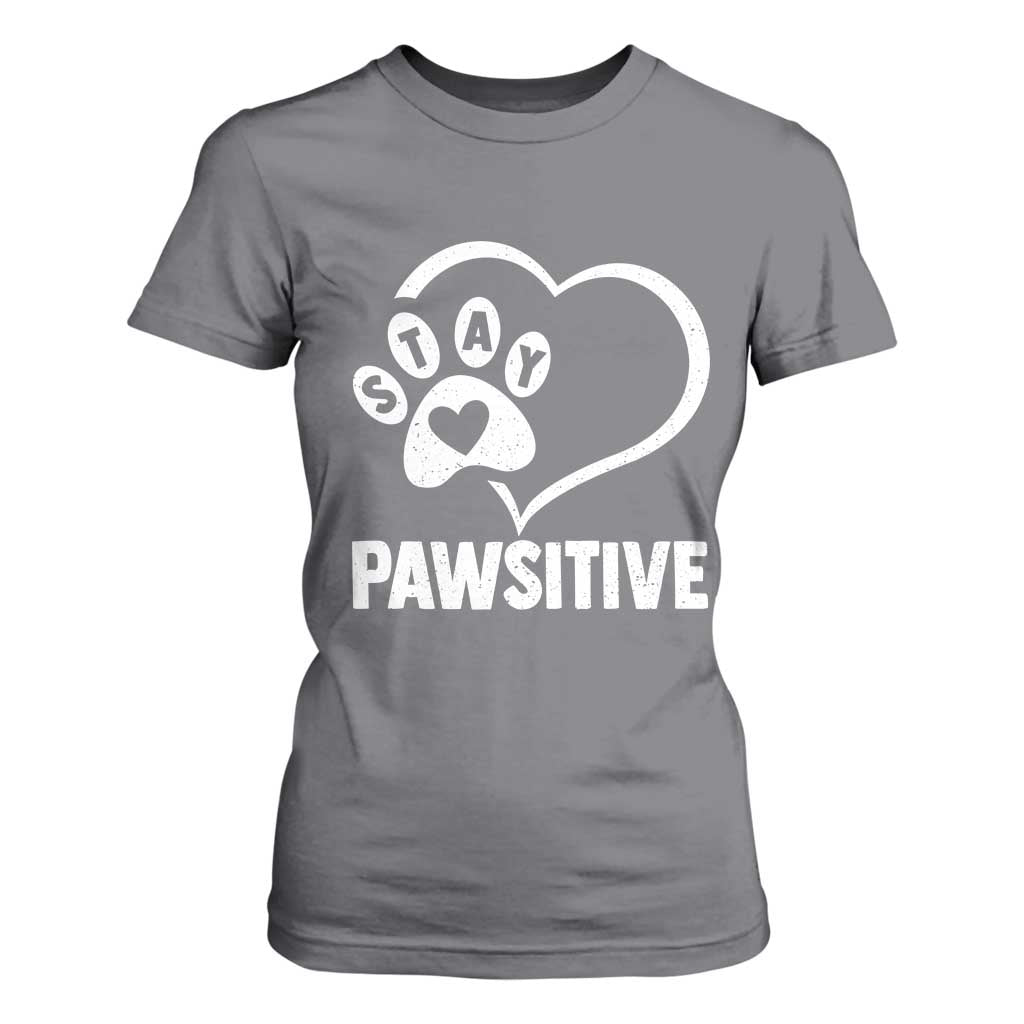 Funny Stay Pawsitive T Shirt For Women Cat Dog Lover Positive Vibes TS11 Charcoal Print Your Wear