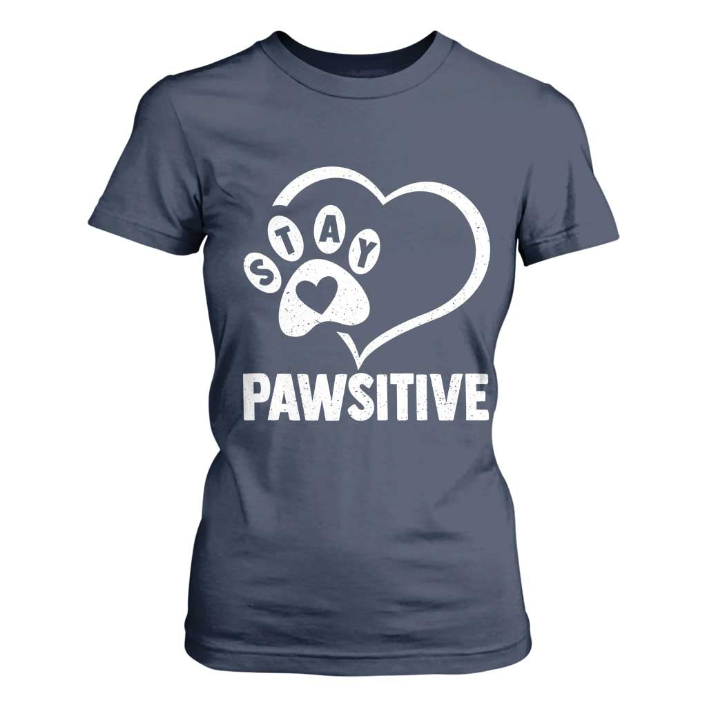Funny Stay Pawsitive T Shirt For Women Cat Dog Lover Positive Vibes TS11 Navy Print Your Wear