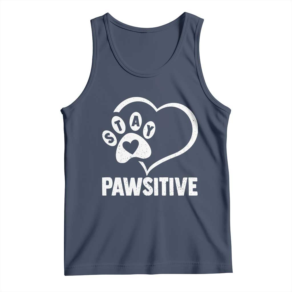 Funny Stay Pawsitive Tank Top Cat Dog Lover Positive Vibes TS11 Navy Print Your Wear