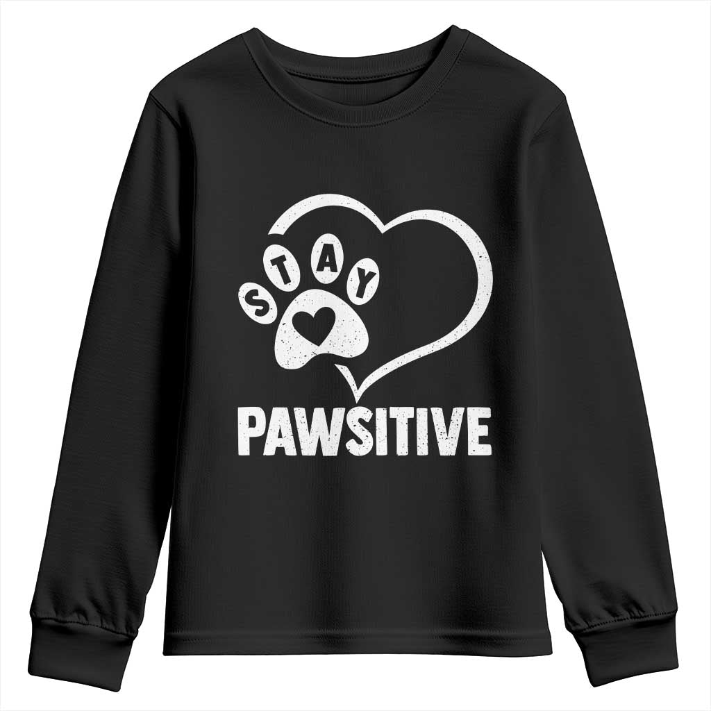 Funny Stay Pawsitive Youth Sweatshirt Cat Dog Lover Positive Vibes TS11 Black Print Your Wear