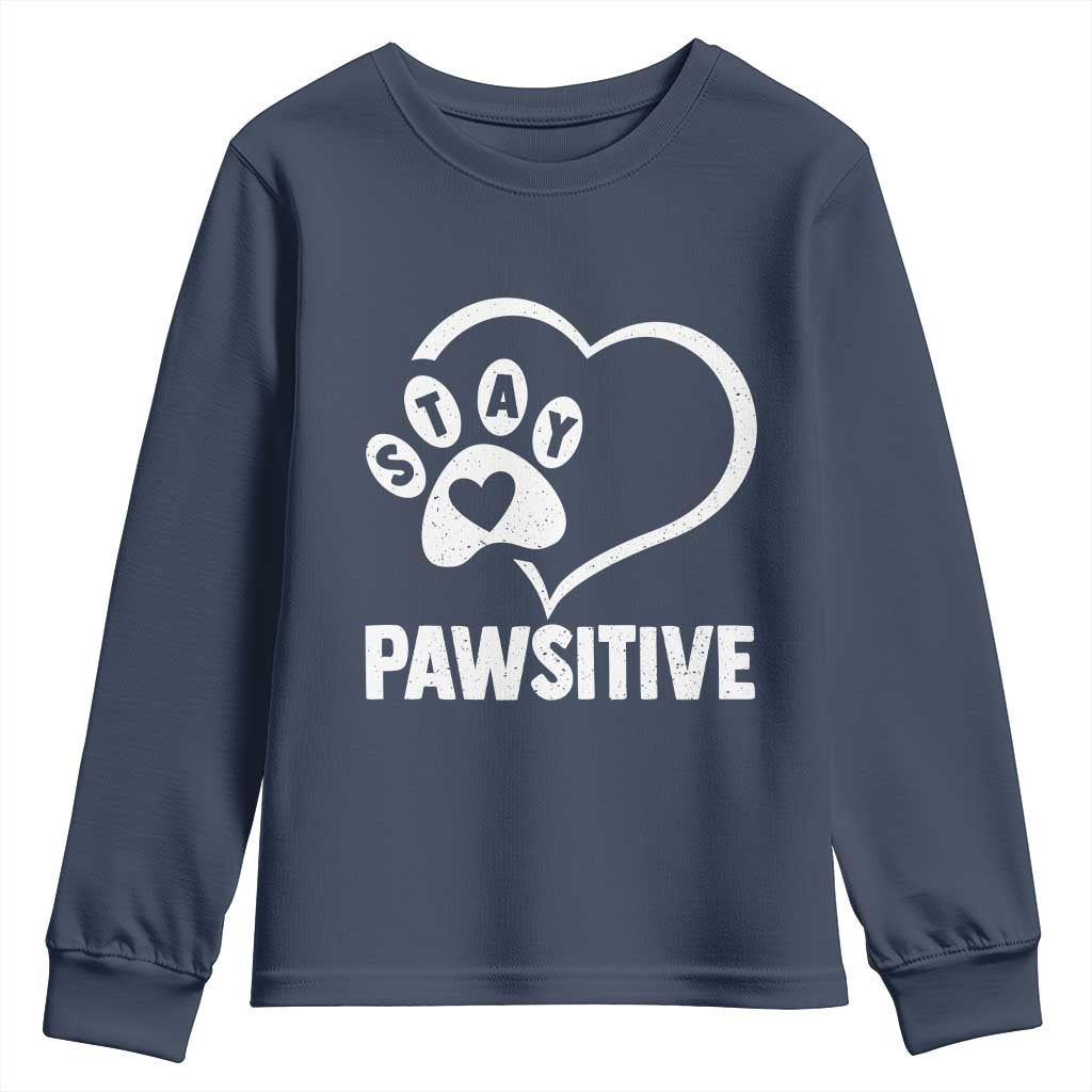 Funny Stay Pawsitive Youth Sweatshirt Cat Dog Lover Positive Vibes TS11 Navy Print Your Wear