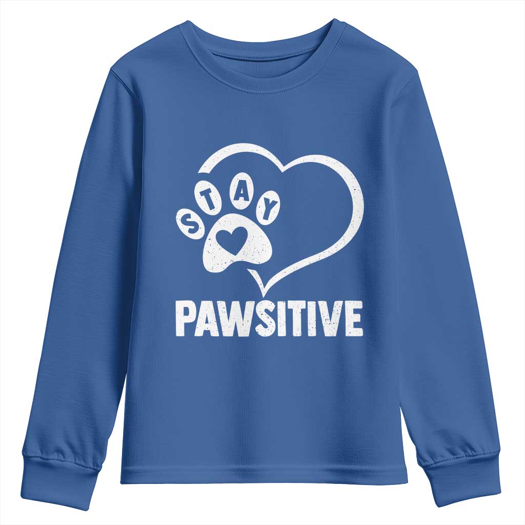 Funny Stay Pawsitive Youth Sweatshirt Cat Dog Lover Positive Vibes TS11 Royal Blue Print Your Wear
