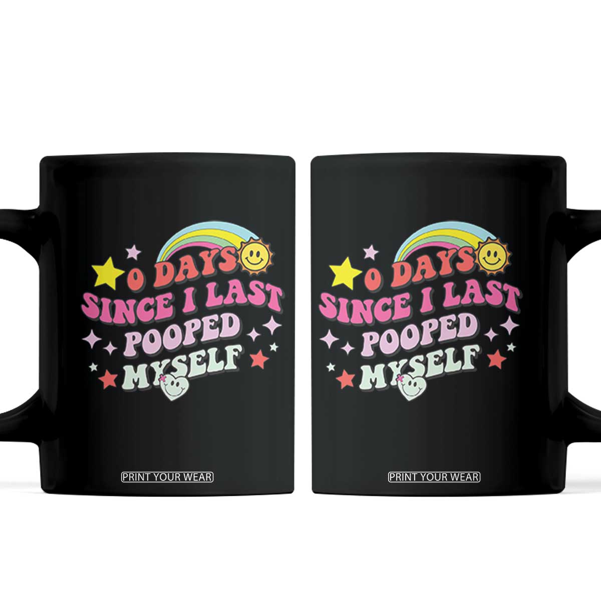 Funny 0 Days Since I Last Pooped Myself Coffee Mug Joke Meme Gag TS11 Black Print Your Wear