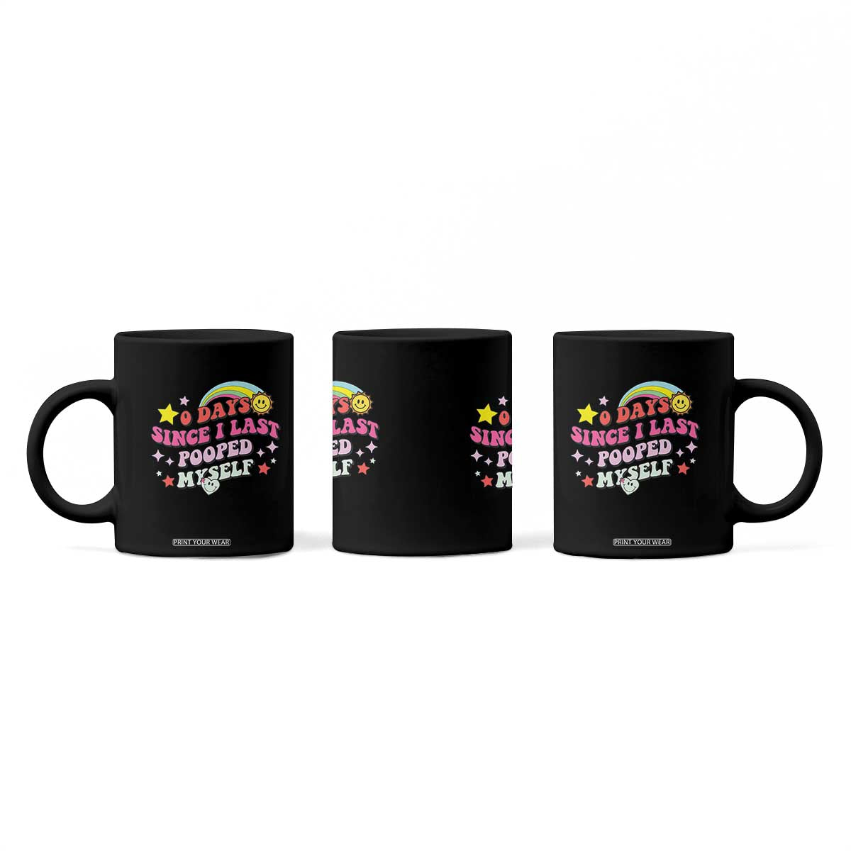 Funny 0 Days Since I Last Pooped Myself Coffee Mug Joke Meme Gag TS11 Print Your Wear