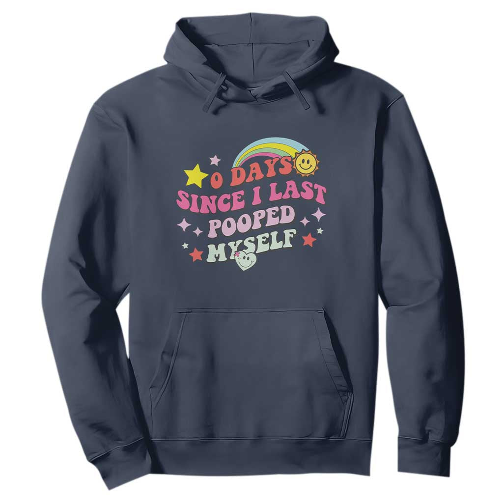 Funny 0 Days Since I Last Pooped Myself Hoodie Joke Meme Gag TS11 Navy Print Your Wear
