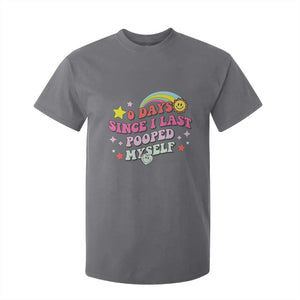 Funny 0 Days Since I Last Pooped Myself T Shirt For Kid Joke Meme Gag TS11 Charcoal Print Your Wear