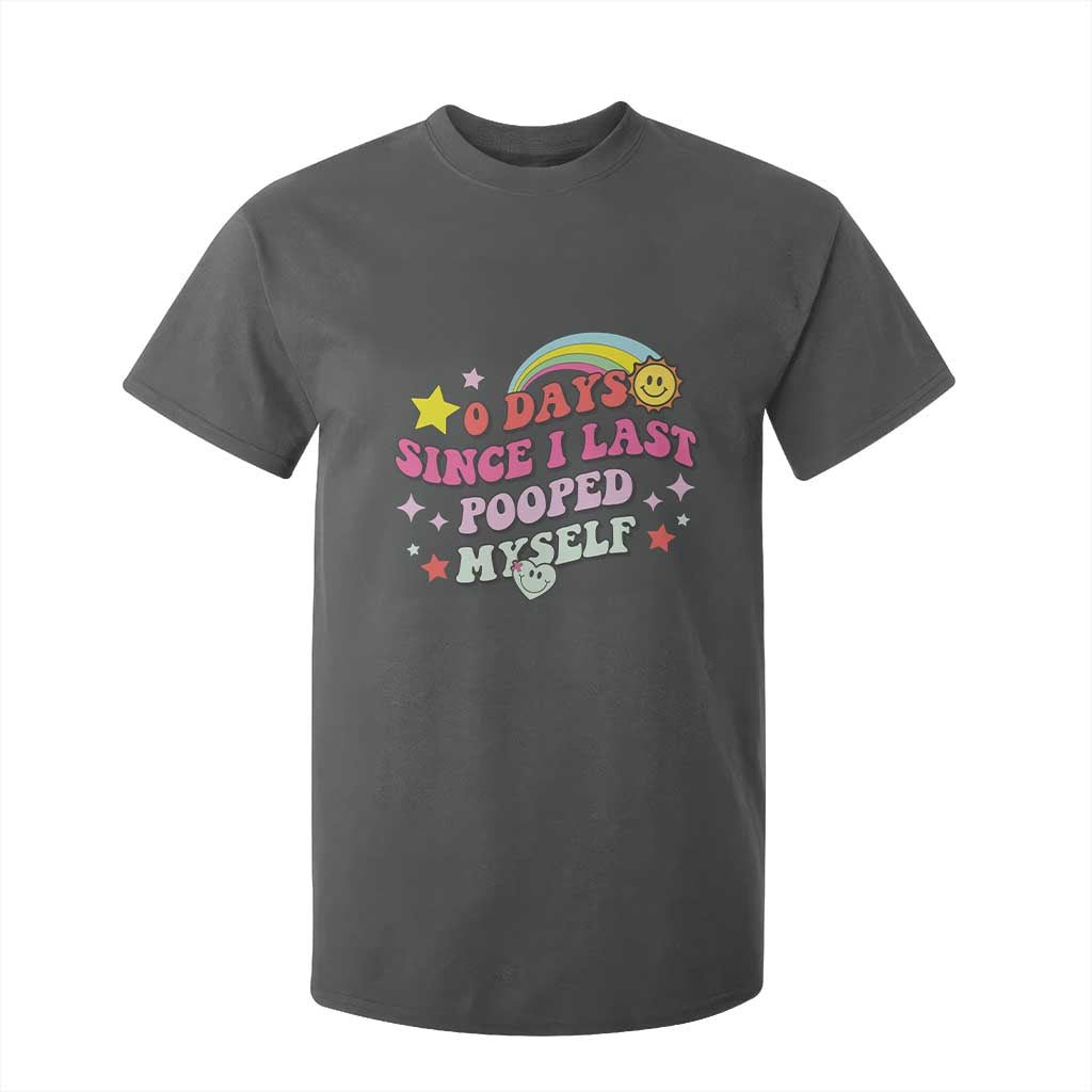 Funny 0 Days Since I Last Pooped Myself T Shirt For Kid Joke Meme Gag TS11 Dark Heather Print Your Wear