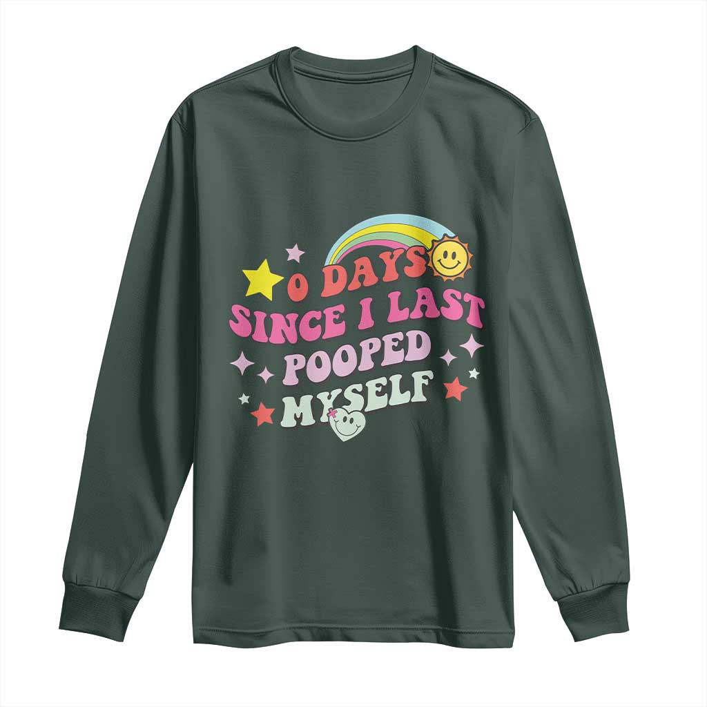 Funny 0 Days Since I Last Pooped Myself Long Sleeve Shirt Joke Meme Gag TS11 Dark Forest Green Print Your Wear