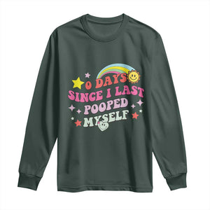 Funny 0 Days Since I Last Pooped Myself Long Sleeve Shirt Joke Meme Gag TS11 Dark Forest Green Print Your Wear