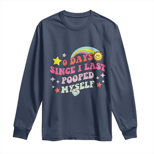 Funny 0 Days Since I Last Pooped Myself Long Sleeve Shirt Joke Meme Gag TS11 Navy Print Your Wear