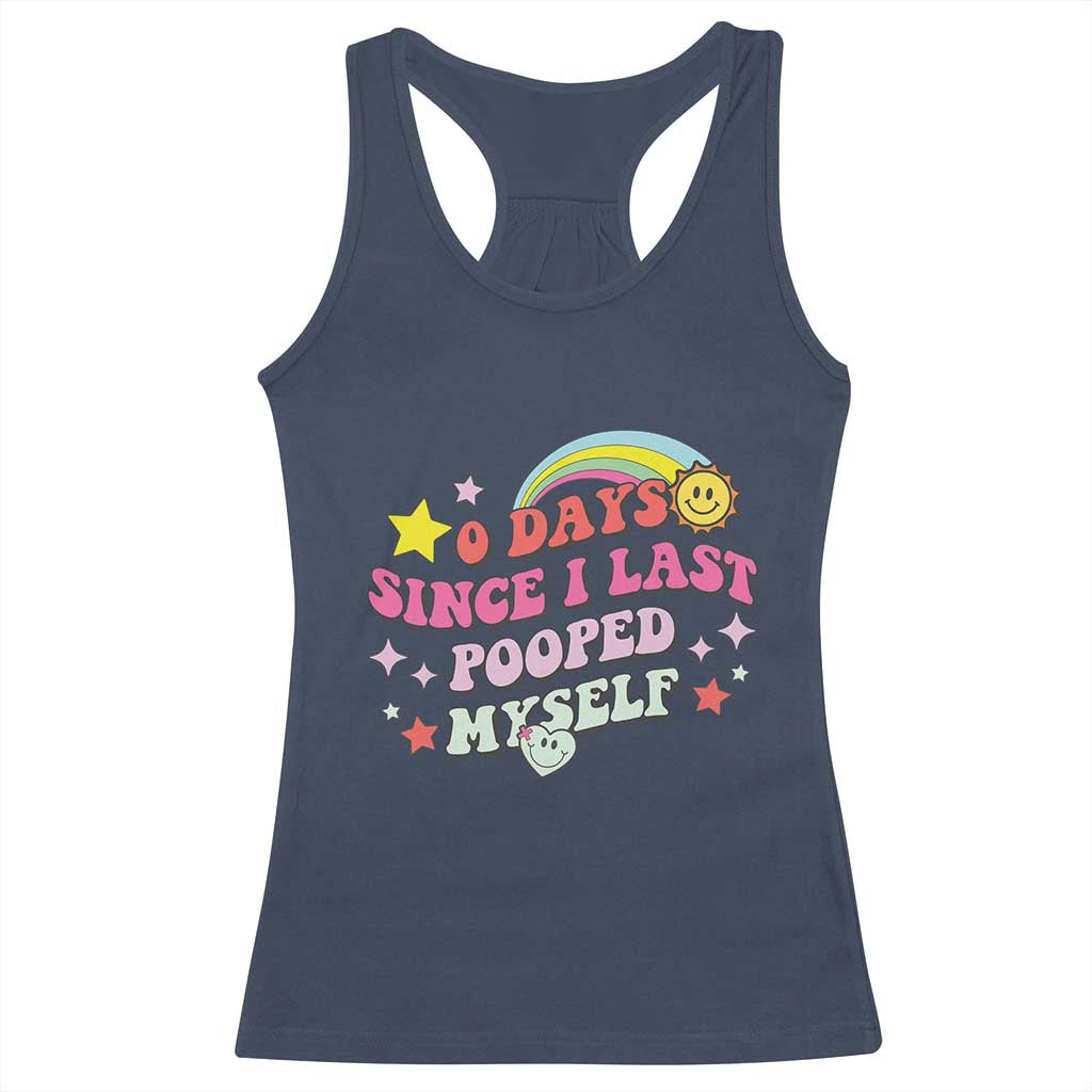 Funny 0 Days Since I Last Pooped Myself Racerback Tank Top Joke Meme Gag TS11 Navy Print Your Wear