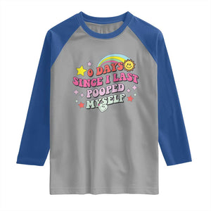 Funny 0 Days Since I Last Pooped Myself Raglan Shirt Joke Meme Gag TS11 Sport Gray Royal Print Your Wear