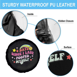 Funny 0 Days Since I Last Pooped Myself Spare Tire Cover Joke Meme Gag TS11 Print Your Wear