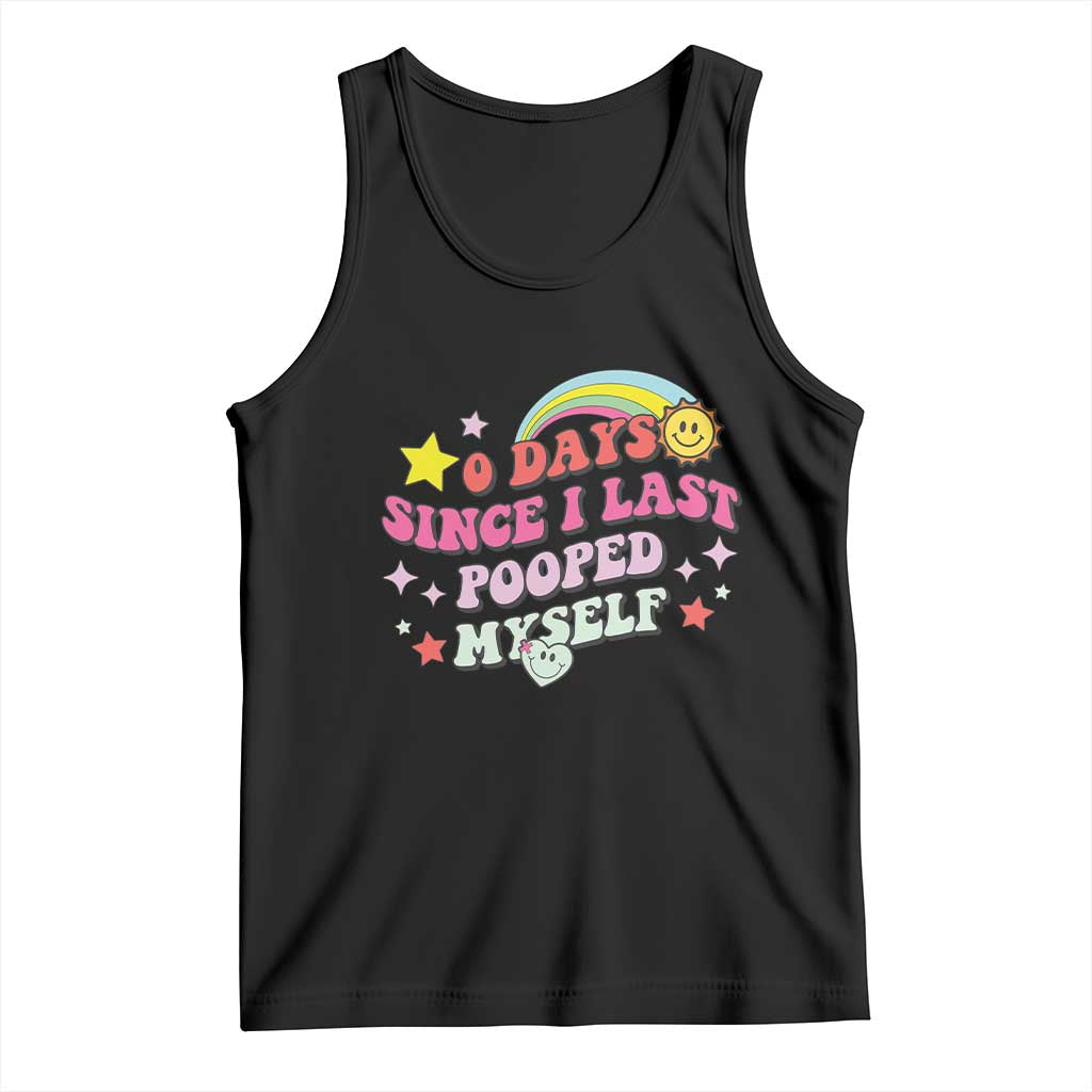 Funny 0 Days Since I Last Pooped Myself Tank Top Joke Meme Gag TS11 Black Print Your Wear