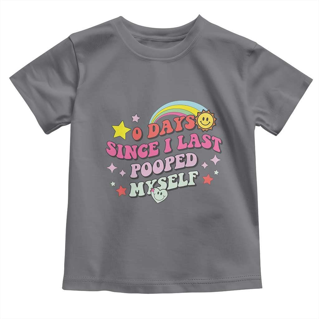 Funny 0 Days Since I Last Pooped Myself Toddler T Shirt Joke Meme Gag TS11 Charcoal Print Your Wear