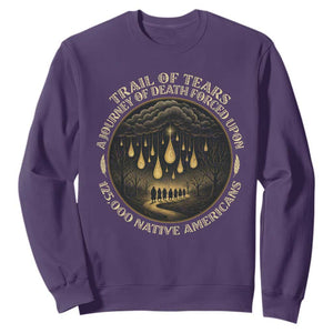 Trail Of Tears A Journey Of Death Forced Upon 125000 Native Americans Sweatshirt TS11 Purple Print Your Wear