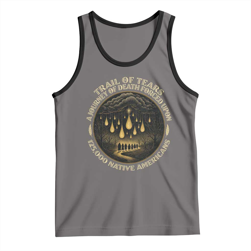 Trail Of Tears A Journey Of Death Forced Upon 125000 Native Americans Tank Top TS11 Deep Heather Black Print Your Wear