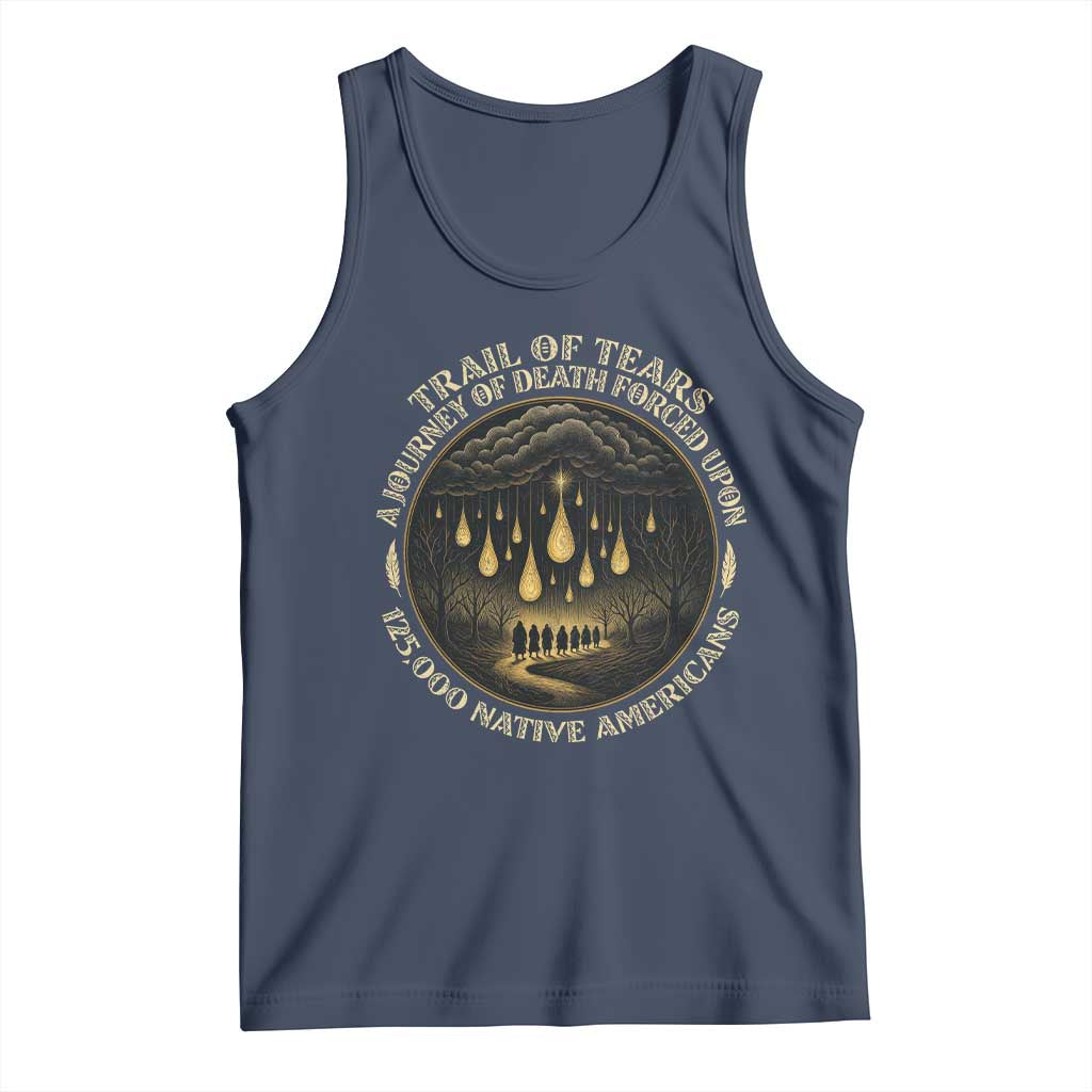 Trail Of Tears A Journey Of Death Forced Upon 125000 Native Americans Tank Top TS11 Navy Print Your Wear