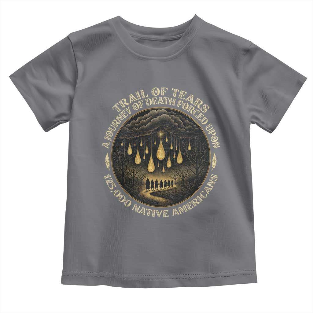 Trail Of Tears A Journey Of Death Forced Upon 125000 Native Americans Toddler T Shirt TS11 Charcoal Print Your Wear