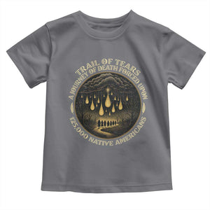 Trail Of Tears A Journey Of Death Forced Upon 125000 Native Americans Toddler T Shirt TS11 Charcoal Print Your Wear