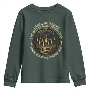 Trail Of Tears A Journey Of Death Forced Upon 125000 Native Americans Youth Sweatshirt TS11 Dark Forest Green Print Your Wear