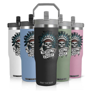 Native American Respect The Chief Flip Straw Tumbler Indian Tribal Skull Headdress TS11 Print Your Wear