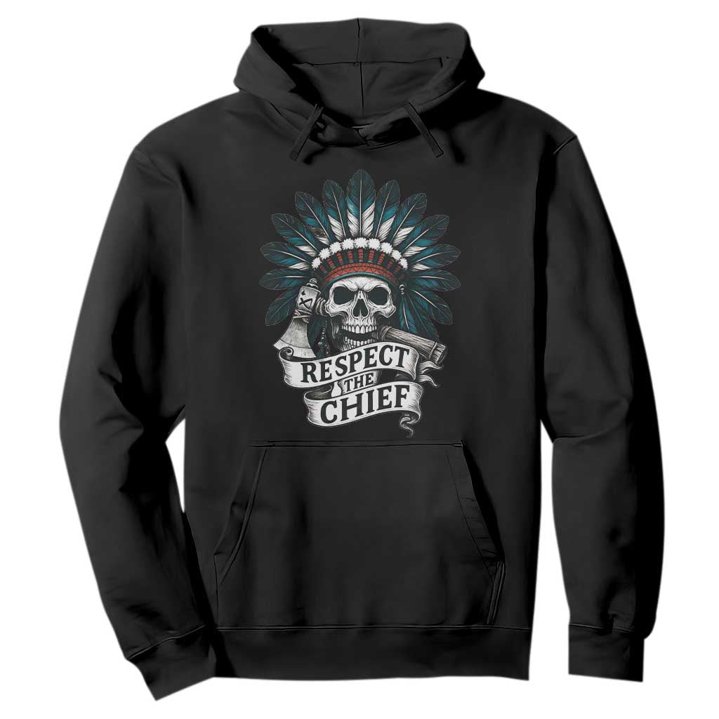 Native American Respect The Chief Hoodie Indian Tribal Skull Headdress TS11 Black Print Your Wear