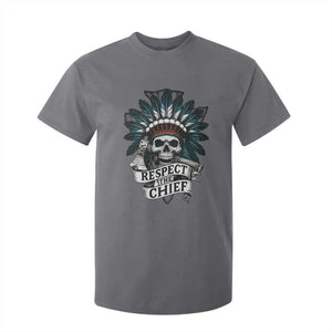 Native American Respect The Chief T Shirt For Kid Indian Tribal Skull Headdress TS11 Charcoal Print Your Wear