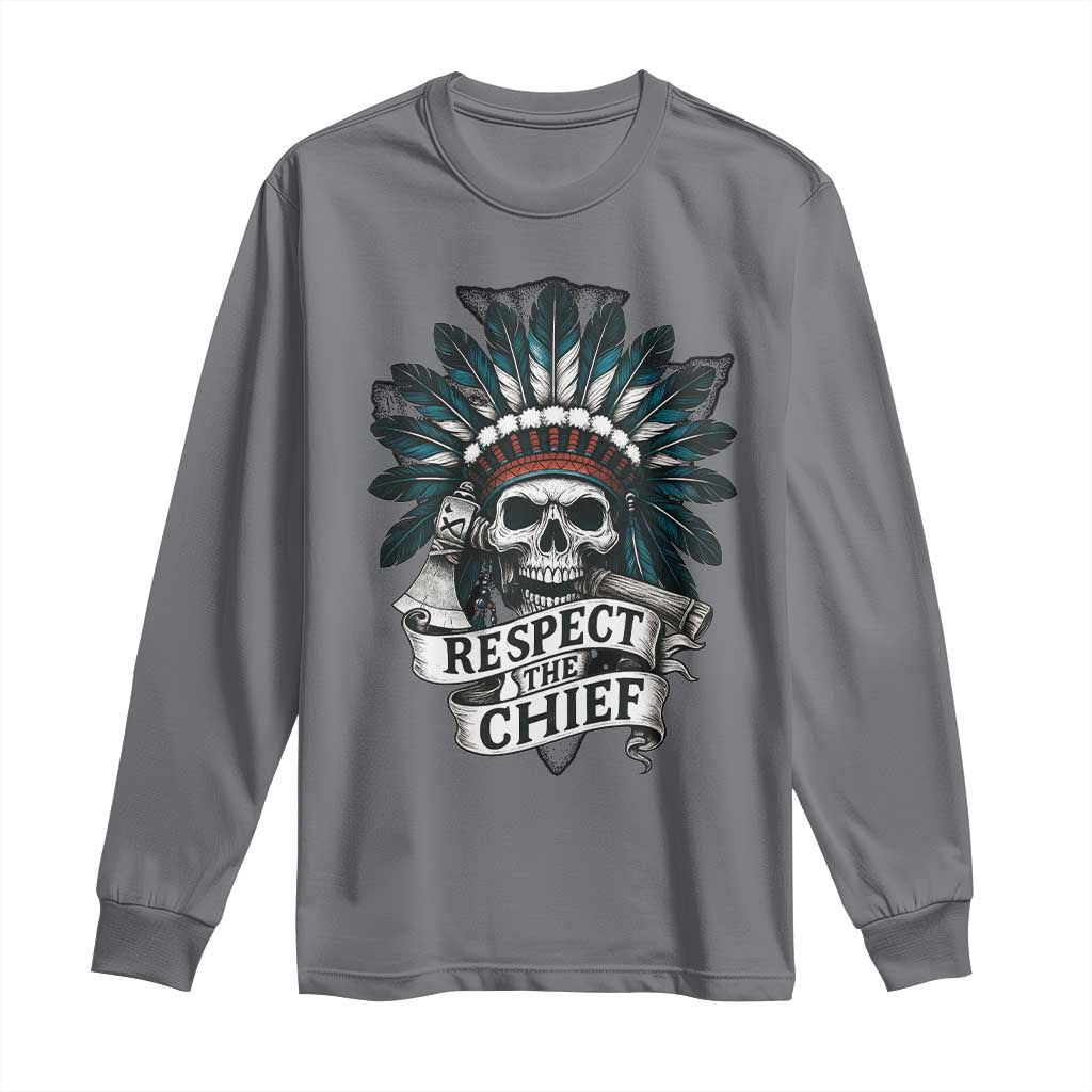 Native American Respect The Chief Long Sleeve Shirt Indian Tribal Skull Headdress TS11 Charcoal Print Your Wear