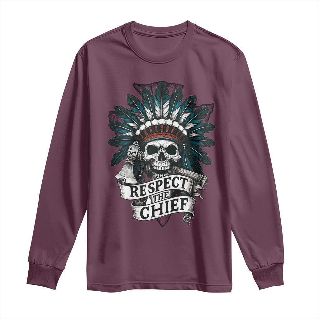 Native American Respect The Chief Long Sleeve Shirt Indian Tribal Skull Headdress TS11 Maroon Print Your Wear