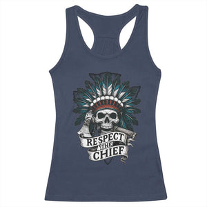 Native American Respect The Chief Racerback Tank Top Indian Tribal Skull Headdress TS11 Navy Print Your Wear
